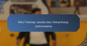 Mecz Testowy: zasada Lbw, interpretacje, zastosowania